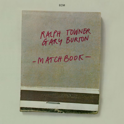 TOWNER, RALPH / GARY BURTON - MATCHBOOKTOWNER, RALPH - GARY BURTON - MATCHBOOK.jpg